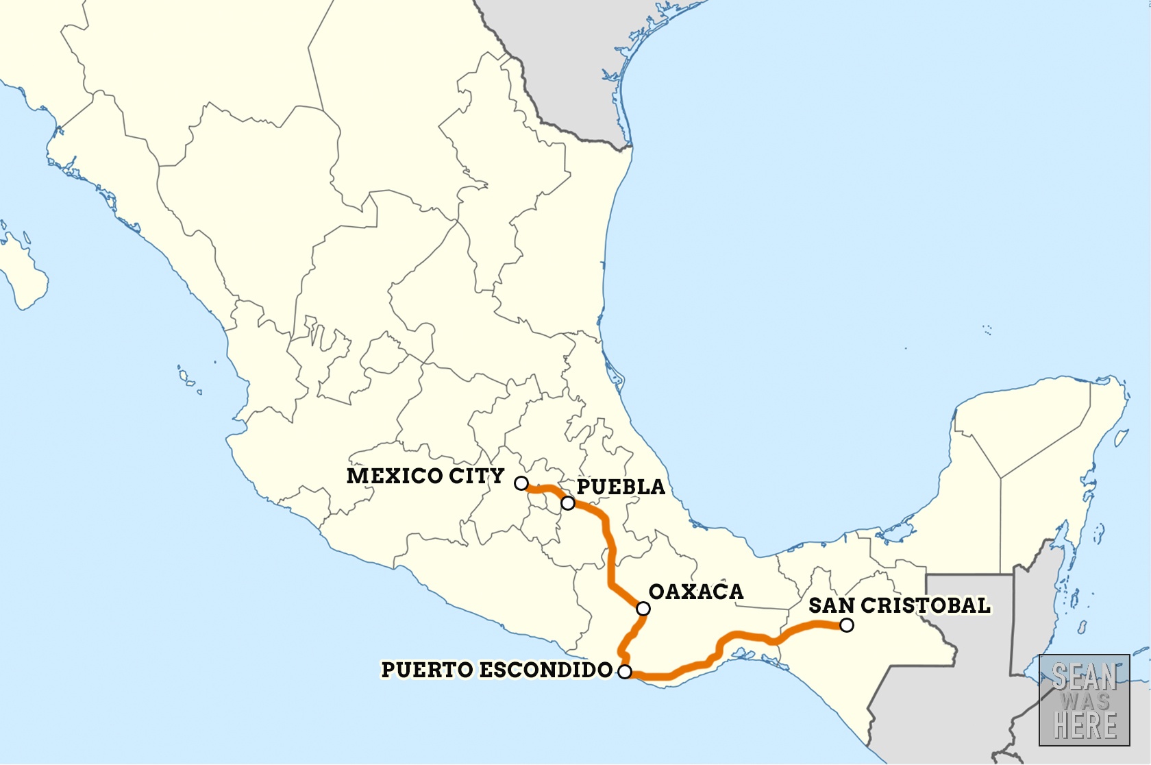 Started in Mexico City traveling south. Sean Was Here